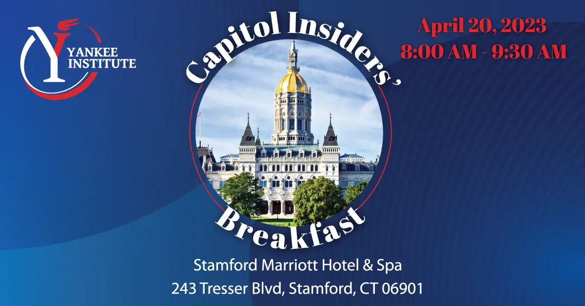 Yankee Institute’s Capitol Insiders’ Breakfast